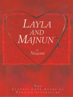 cover image of Layla and Majnun--The Classic Love Story of Persian Literature